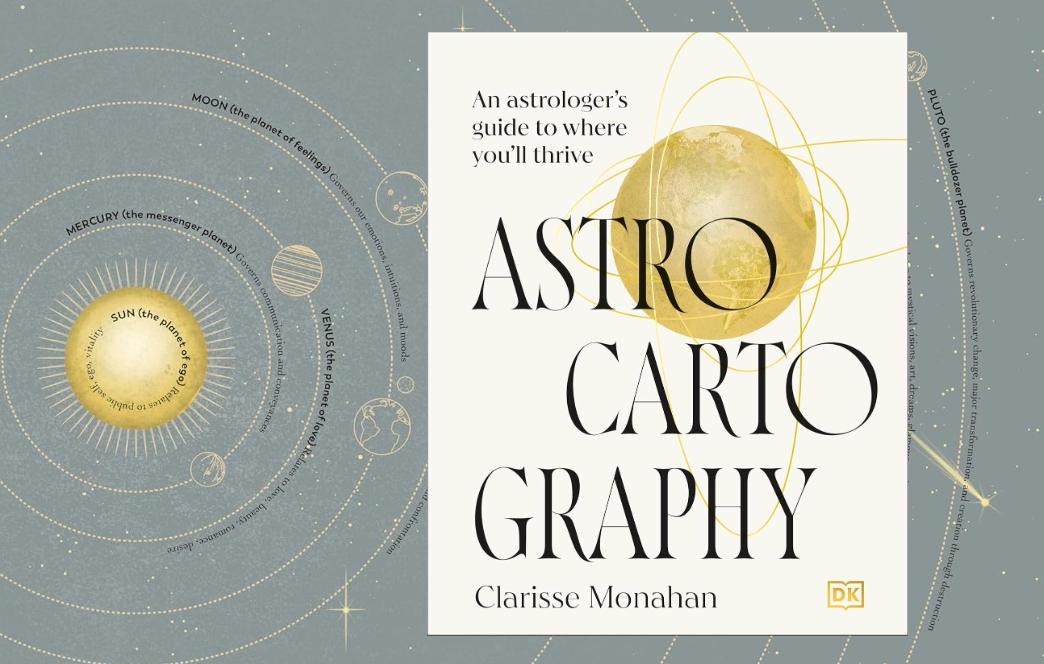 Astrocartography: An Astrologer's Guide to Where You'll Thrive by Clarisse Monahan - #1 Bestselling Book
